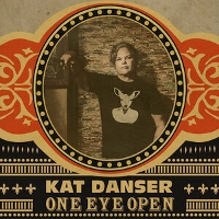Kat Danser - One Eye Open