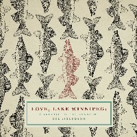 Various - Love, Lake Winnipeg: A Tribute to the Songs of Sol Sigurdson
