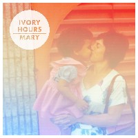 #7 - Ivory Hours - Mary Ivory Hours - Mary