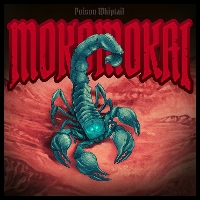 #4 - Mokomokai - Poison Whiptail EP Mokomokai - Poison Whiptail EP