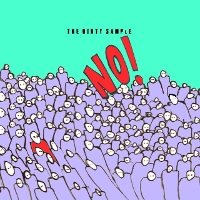 #4 - The Dirty Sample - NO! The Dirty Sample - NO!