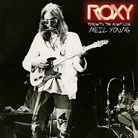 #3 - Neil Young - Roxy: Tonight's the Night Live Neil Young - Roxy: Tonight's the Night Live