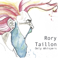 #8 - Rory Taillon - Only Whispers Rory Taillon - Only Whispers