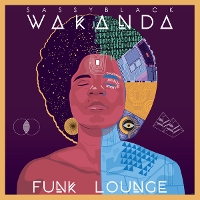 #4 - SassyBlack - Wakanda Funk Lounge SassyBlack - Wakanda Funk Lounge