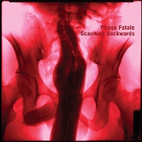 #6 - Phase Fatale - Scanning Backwards Phase Fatale - Scanning Backwards