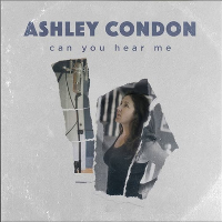 #4 - Ashley Condon - Can You Hear Me Ashley Condon - Can You Hear Me