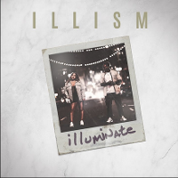 #5 - iLLism - iLLuminate iLLism - iLLuminate
