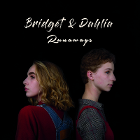 Bridget and Dahlia - Runaways