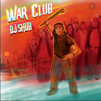 DJ Shub - War Club