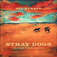 #4 - Del Barber - Stray Dogs Del Barber - Stray Dogs