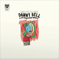 #6 - Danny Bell and His Disappointments - Songs for the Town Danny Bell and His Disappointments - Songs for the Town