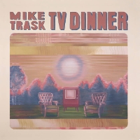 #5 - Mike Trask - TV DInner Mike Trask - TV DInner