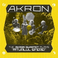 #9 - Akron - The Akron Quartet Plays Ritualul Sferei Akron - The Akron Quartet Plays Ritualul Sferei