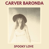 #8 - Carver Baronda - Spooky Love Carver Baronda - Spooky Love