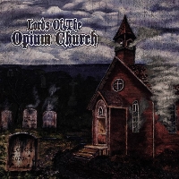 Lords of the Opium Church - Lords of the Opium Church
