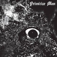 #6 - Primitive Man - Immersion Primitive Man - Immersion