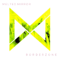 #8 - Melted Mirror - Borderzone Melted Mirror - Borderzone