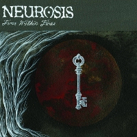 #9 - Neurosis - Fires Within Fires Neurosis - Fires Within Fires