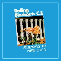 #6 - Rolling Blackouts Coastal Fever - Sideways to New Italy Rolling Blackouts Coastal Fever - Sideways to New Italy