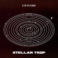 Lex Plexus - Stellar Trip