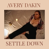 #11 - Avery Dakin - Settle Down Avery Dakin - Settle Down