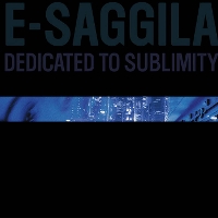 #4 - E-Saggila - Dedicated to Sublimity E-Saggila - Dedicated to Sublimity