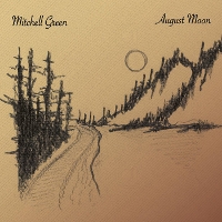 #2 - Mitchell Green - August Moon Mitchell Green - August Moon