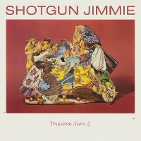 #3 - Shotgun Jimmie - Transistor Sister 2 Shotgun Jimmie - Transistor Sister 2