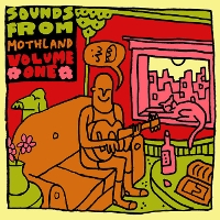 #8 - Various - Sounds From Mothland Volume I Various - Sounds From Mothland Volume I