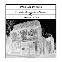 #4 - William Parker - Flower in a stained-glass window & the blinking of an ear William Parker - Flower in a stained-glass window & the blinking of an ear