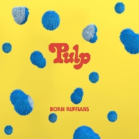 #2 - Born Ruffians - Pulp Born Ruffians - Pulp