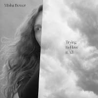 #4 - Misha Bower - Trying To Have It All Misha Bower - Trying To Have It All