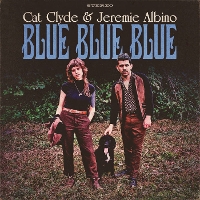 #8 - Cat Clyde & Jeremy Albino - Blue Blue Blue Cat Clyde & Jeremy Albino - Blue Blue Blue