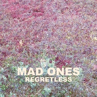 #5 - Mad Ones - Regretless Mad Ones - Regretless