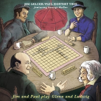 #9 - Jim Gelcer / Paul Hoffert Trio - Jim and Paul play Glenn and Ludwig Jim Gelcer / Paul Hoffert Trio - Jim and Paul play Glenn and Ludwig