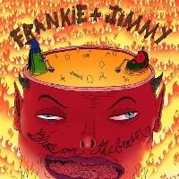 Frankie & Jimmy - Blues On The Brain