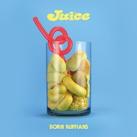 #2 - Born Ruffians - Juice Born Ruffians - Juice