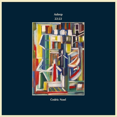 Cedric Noel - Asleep 22:22