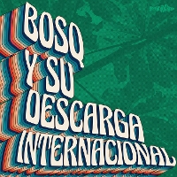 #3 - Bosq - Y Su Descarga Internacional Bosq - Y Su Descarga Internacional