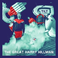 #6 - The Great Harry Hillman - Tilt The Great Harry Hillman - Tilt