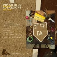 #6 - Pip Skid and Rob Crooks - It's OK Pip Skid and Rob Crooks - It's OK