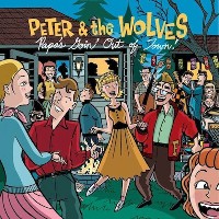 #2 - Peter & The Wolves - Papa's Goin' Out Of Town! Peter & The Wolves - Papa's Goin' Out Of Town!