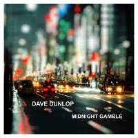 #3 - Dave Dunlop - Midnight Gamble Dave Dunlop - Midnight Gamble