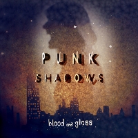 #14 - Blood and Glass - Punk Shadows Blood and Glass - Punk Shadows