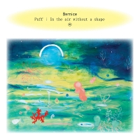 Bernice - Puff: In the air without a shape