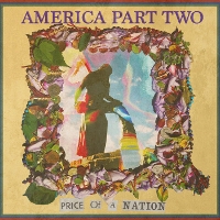 #6 - America Part Two - Price of a Nation America Part Two - Price of a Nation