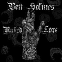 #1 - Ben Holmes - Naked Lore Ben Holmes - Naked Lore