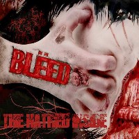 #6 - BLEED - The Hatred Inside BLEED - The Hatred Inside