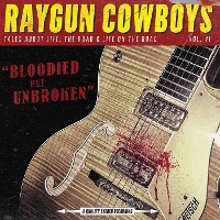 #6 - Raygun Cowboys - Bloodied But Unbroken Raygun Cowboys - Bloodied But Unbroken