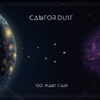 #1 - Cantor Dust - Too Many Stars Cantor Dust - Too Many Stars